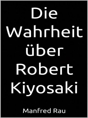 cover image of Die Wahrheit über Robert Kiyosaki